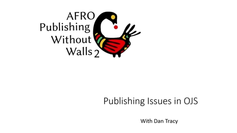 Thumbnail for entry Publishing Issues in OJS