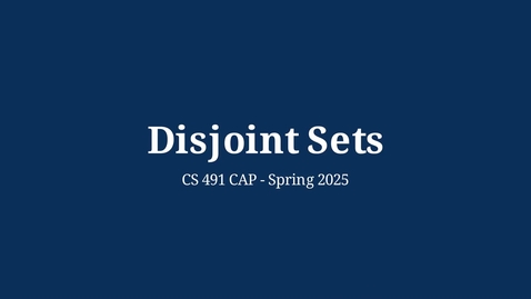 Thumbnail for CS 421: Disjoint Sets