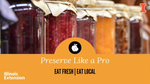 Thumbnail for Clip of Eat Fresh, Eat Local: Preserve Like a Pro