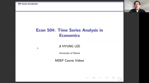 Thumbnail for entry ECON 504 Time Series Analysis in Econ (Lee)