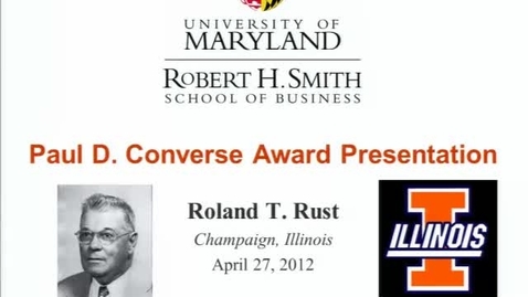Thumbnail for Roland T. Rust - Paul D. Converse Award Presentation