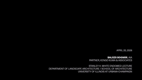 Thumbnail for Stanley H. White Endowed Lecture (Balázs Bognár)