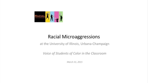 Thumbnail for entry #InclusiveIllinois - Stacy Harwood - Racial Microaggressions at the University of Illinois, Urbana-Champaign: Voices of Students of Color in the Classroom