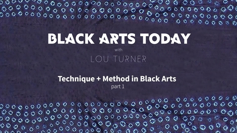 Thumbnail for Black Arts Today Week 13: Lecture 1.1