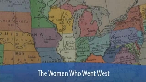 Thumbnail for entry Illinois Innovators: The Women Who Went West