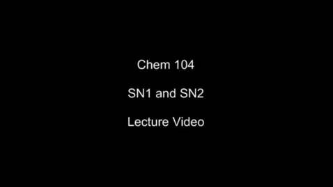 Thumbnail for SN1 &amp; SN2 Reaction Mechanisms - A First Look at the Mechanisms