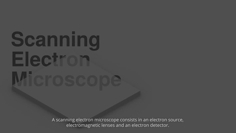 Thumbnail for Scanning electron microscopy [uQ1gCIkCbIQ].mp4