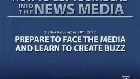 Thumbnail for Prepare to Face the Media and Learn to Create Buzz