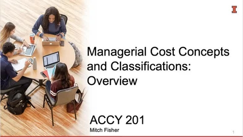 Thumbnail for MA 1_2_0_Managerial Costs and Cost Classifications