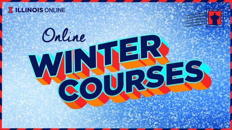 Thumbnail for Illinois Online Winter Session 2019 Promotional Video