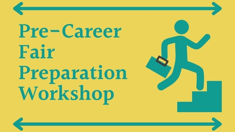 Thumbnail for Pre-Career Fair Prep Workshop