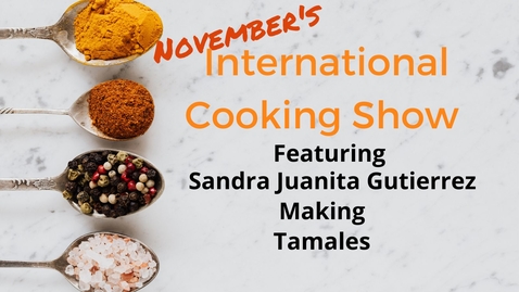 Thumbnail for entry International Cooking Show - November 11th, 2022