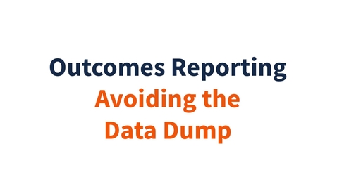 Thumbnail for Reporting: Avoiding the Data Dump - Family Resiliency Center