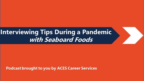 Thumbnail for entry Interviewing Tips During a Pandemic with Seaboard Foods