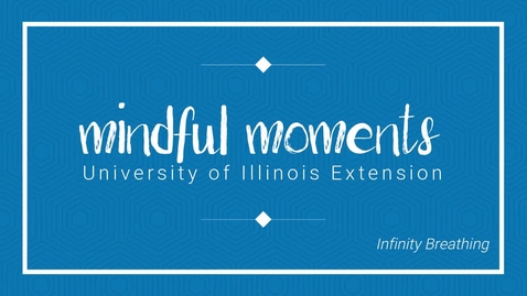 Thumbnail for Mindful Moments - Infinity Breathing