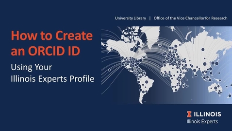 Thumbnail for Creating an ORCID ID using Illinois Experts