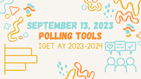 Thumbnail for entry IGET Meeting September 13, 2023: Polling Tools