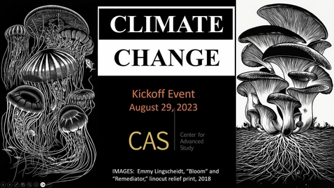 Thumbnail for entry 2023-8-29 - CAS-MillerComm - Climate | Change Kickoff Event