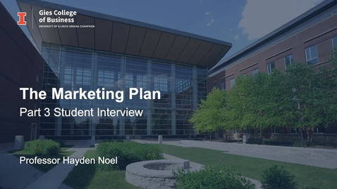 Thumbnail for entry The Marketing Plan Part 3 Student Interviews