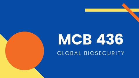 Thumbnail for MCB 436- Global Biosecurity