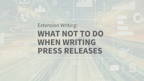 Thumbnail for entry EXT Comms: What Not to Do When Writing Press Releases