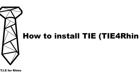 Thumbnail for entry TIE (TIE4Rhino) installation