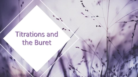 Thumbnail for Titrations and the Buret