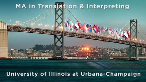 Thumbnail for MA in Translation Studies at the University of Illinois Promotional Video