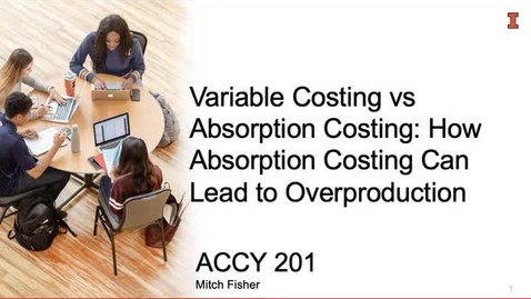 Thumbnail for entry Video MA 6_5_How Absorption Costing Can Lead to Overproduction