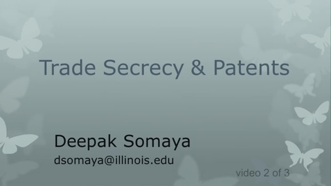 Thumbnail for Trade Secrecy and Patents (video 2 of 3)