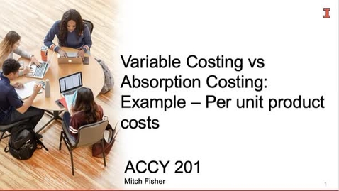 Thumbnail for entry Video MA 6_2_Variable Costing vs Absorption Costing_Example