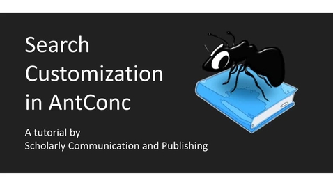 Thumbnail for entry Search Customization in AntConc