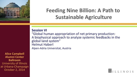 Thumbnail for entry Day 3 - Session VI - Global human appropriation of net primary production: A biophysical approach to analyze systemic feedbacks in the global land system