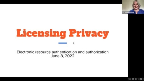 Thumbnail for entry Licensing Privacy - Electronic Resource Authentication and Authorization