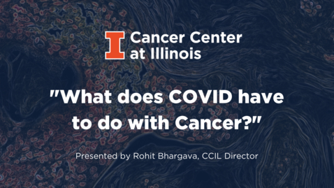 Thumbnail for What does COVID have to do with cancer?