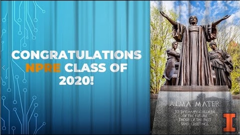 Thumbnail for NPRE Congratulates the Class of 2020!
