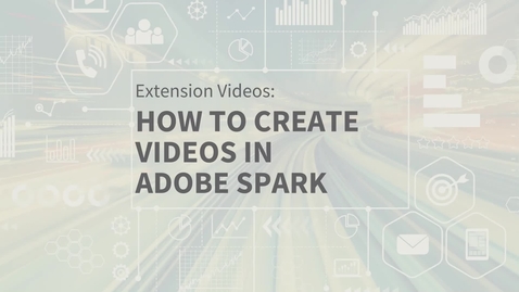 Thumbnail for entry EXT Comms: How Create Videos in Adobe Spark