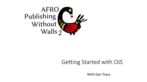 Thumbnail for Getting Started with Open Journal Systems