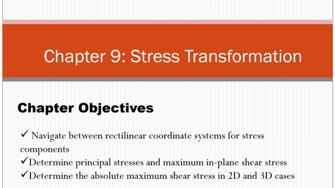 Thumbnail for entry Ch. 9 - Stress transformation lecture 1 - July 23