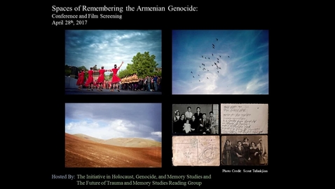 Thumbnail for Spaces of Remembering the Armenian Genocide Conference April 28
