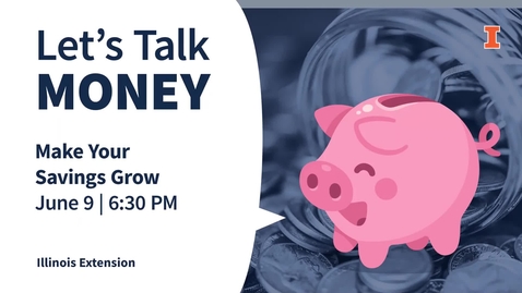 Thumbnail for entry Make Your Savings Grow | Let’s Talk Money