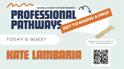 Thumbnail for Kate Lambaria: Professional Pathways Spring Series [Zoom Recording]