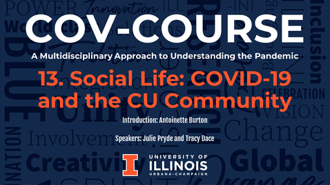 Thumbnail for 13. Social Life: COVID-19 and the CU Community, COV-Course: A Multidisciplinary Approach to Understanding the Pandemic