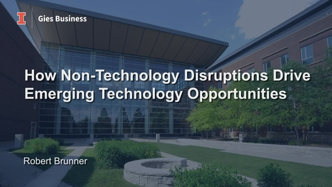 Thumbnail for entry How Non-Technology Disruptions Drive Emerging Technology Opportunities