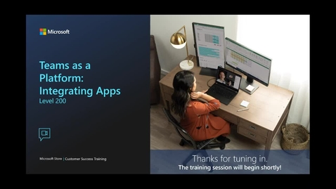 Thumbnail for Teams as a Platform:  Integrating Apps