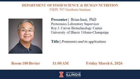 Thumbnail for 3-6-2026 FSHN Graduate Seminar Series- Dr. Brian Imai