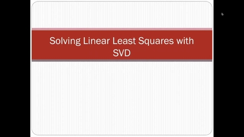 Thumbnail for Linear Least Squares + SVD: 1-Intro