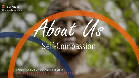 Thumbnail for entry About Us: Self-Compassion