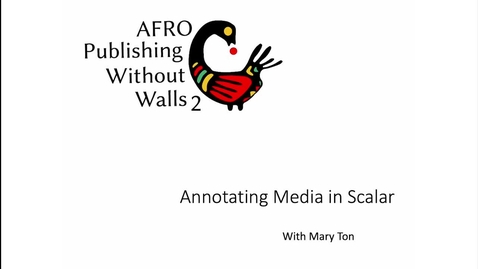 Thumbnail for entry Annotating Media in Scalar