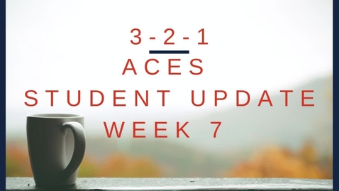 Thumbnail for entry 3-2-1 ACES Student Update